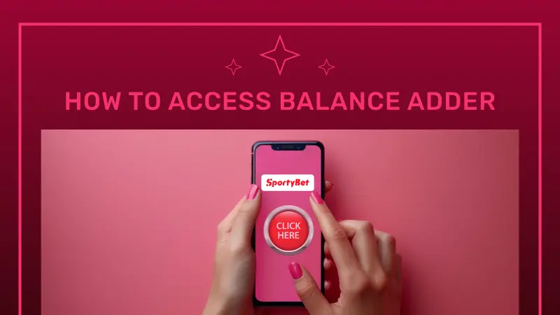 How to Access SportyBet Balance Adder