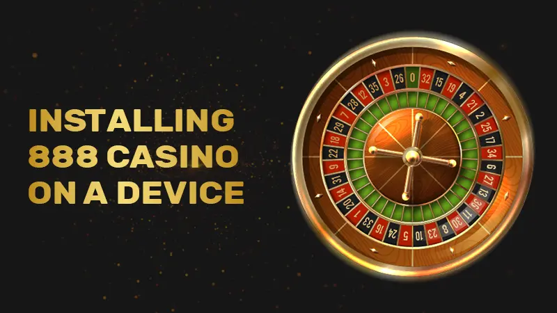 Installing 888 Casino on Your Android Device: A Comprehensive Guide for Kenyan Users