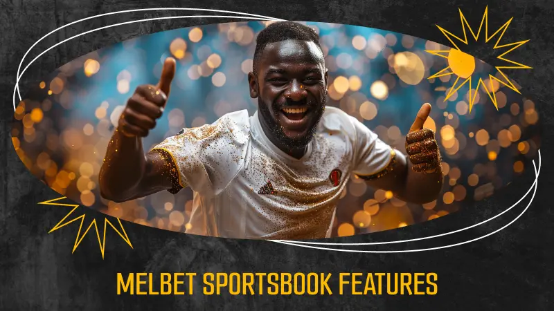 Melbet Sportsbook Features