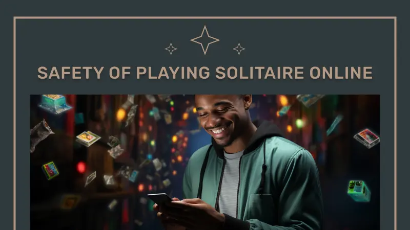 Safety of Playing Solitaire Online