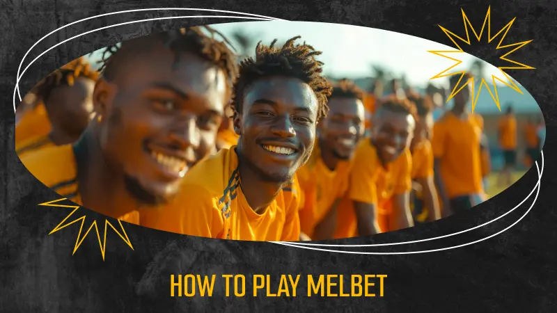 How to Play Melbet